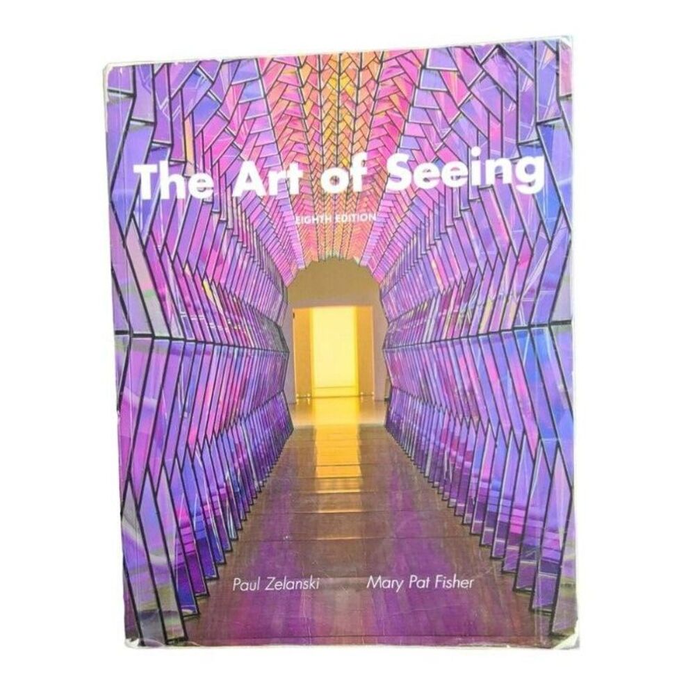 The Art of Seeing 8th Edition Paul Zelanski Mary Pat Fisher Pearson Textbook